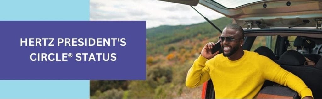 Hertz President's Circle® Status