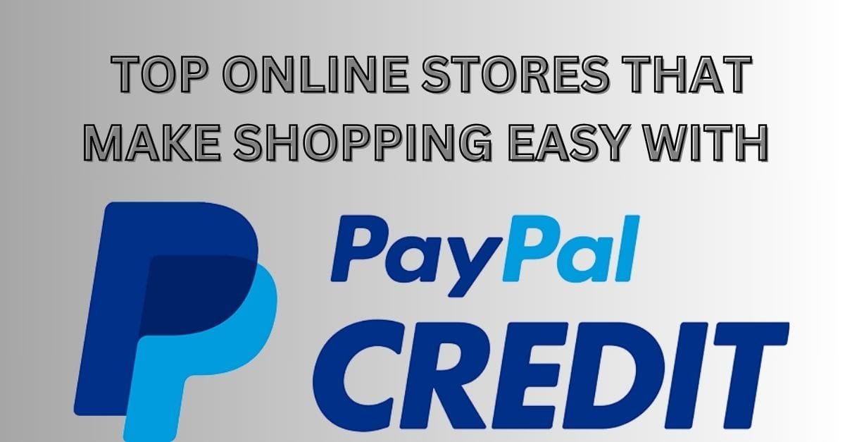 Online Stores That Accept PayPal Credit