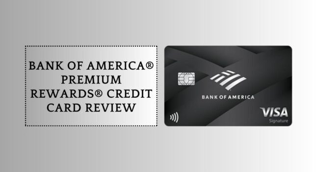Bank of America® Premium Rewards® Credit Card Review