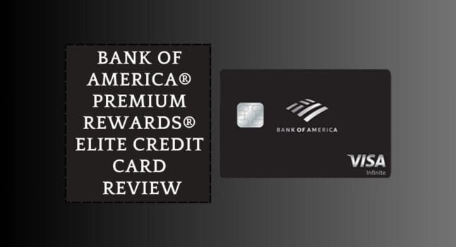 Bank of America® Premium Rewards® Elite Credit Card Review