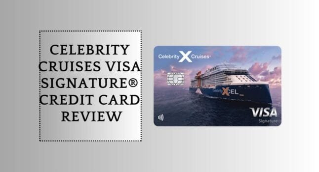 Celebrity Cruises Visa Signature® Credit Card Review