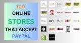 101 Online Stores That Accept PayPal: A Comprehensive Guide
